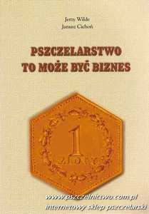 Pszczelarstwo to może być biznes