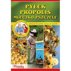 Broszurka "Pyłek, propolis, mleczko pszczele"