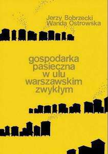 Książka "Gospodarka pasieczna w ulu warszawskim zwykłym" W. Ostrowska, J. Bobrzecki